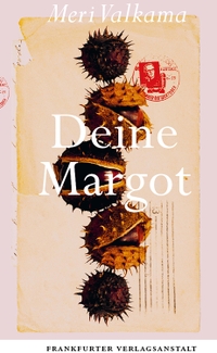 Buchcover: Meri Valkama. Deine Margot. Frankfurter Verlagsanstalt, Frankfurt am Main, 2024.