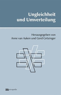 Buchcover: Gerd Grözinger (Hg.) / Anne van Aaken (Hg.). Ungleichheit und Umverteilung. Metropolis Verlag, Marburg, 2004.