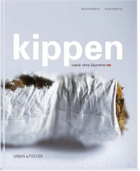 Buchcover: Verena Böning / Achim Wüsthoff. Kippen - Leben ohne Zigaretten. Urban und Fischer Verlag, München, 2002.
