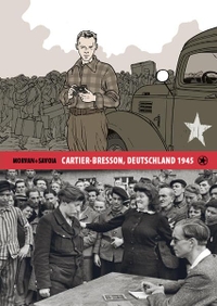 Cover: Jean-David Morvan / Sylvain Savoia. Cartier-Bresson, Deutschland 1945. Bahoe Books, Wien, 2020.