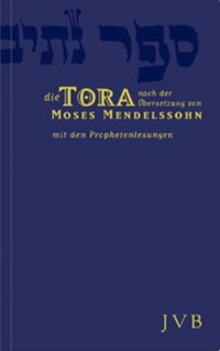 Buchcover: Annette Böckler (Hg.) / Moses Mendelssohn. Die Tora - Die fünf Bücher Mose in der Übersetzung von Moses Mendelssohn. Jüdische Verlagsanstalt, Berlin, 2001.