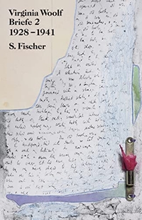 Buchcover: Virginia Woolf. Virginia Woolf: Briefe 2 - 1928-1941. S. Fischer Verlag, Frankfurt am Main, 2006.