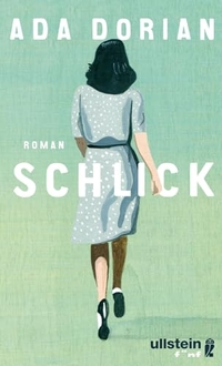 Buchcover: Ada Dorian. Schlick - Roman. Ullstein Verlag, Berlin, 2017.