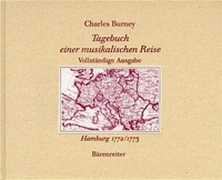 Buchcover: Charles Burney. Tagebuch einer musikalischen Reise - Reprint der Ausgabe Hamburg 1772/1773. Bärenreiter Verlag, Kassel, 2003.