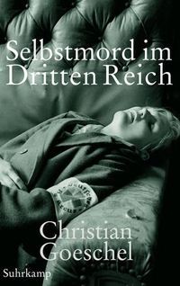 Buchcover: Christian Goeschel. Selbstmord im Dritten Reich. Suhrkamp Verlag, Berlin, 2011.