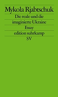 Cover: Die reale und die imaginierte Ukraine