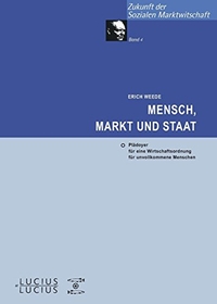 Buchcover: Erich Weede. Mensch, Markt und Staat - Plädoyer für eine Wirtschaftsordnung für unvollkommene Menschen. Lucius und Lucius, Stuttgart, 2003.