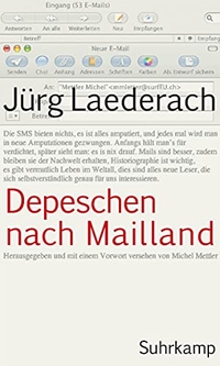 Buchcover: Jürg Laederach. Depeschen nach Mailland. Suhrkamp Verlag, Berlin, 2009.