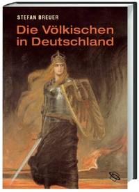 Buchcover: Stefan Breuer. Die Völkischen in Deutschland - Kaiserreich und Weimarer Republik. Wissenschaftliche Buchgesellschaft, Darmstadt, 2008.