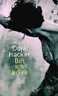 Buchcover: Doja Hacker. Bin ich böse - Roman. Piper Verlag, München, 2002.