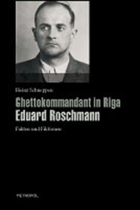 Cover: Ghettokomandant in Riga: Eduard Roschmann