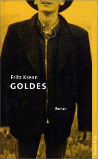 Buchcover: Fritz Krenn. Goldes - Roman. Residenz Verlag, Salzburg, 2000.