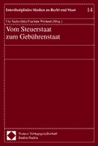 Buchcover: Ute Sacksofsky / Joachim Wieland (Hg.). Vom Steuerstaat zum Gebührenstaat. Nomos Verlag, Baden-Baden, 2000.