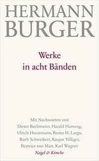 Buchcover: Hermann Burger. Hermann Burger: Werke in acht Bänden. Nagel und Kimche Verlag, Zürich, 2014.