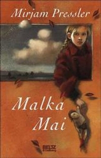 Buchcover: Mirjam Pressler. Malka Mai - Roman. (Ab 12 Jahre). Beltz und Gelberg Verlag, Weinheim, 2001.