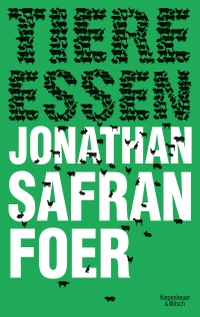 Buchcover: Jonathan Safran Foer. Tiere essen. Kiepenheuer und Witsch Verlag, Köln, 2010.