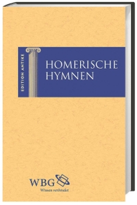 Buchcover: Homerische Hymnen - Altgriechisch - Deutsch. Wissenschaftliche Buchgesellschaft, Darmstadt, 2017.