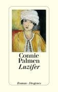 Buchcover: Connie Palmen. Luzifer - Roman. Diogenes Verlag, Zürich, 2008.