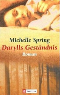 Buchcover: Michelle Spring. Darylls Geständnis - Krimi. Ullstein Verlag, Berlin, 2000.