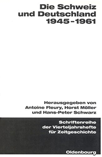 Cover: Die Schweiz und Deutschland 1945-1961