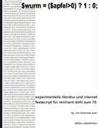 Buchcover: Johannes Auer (Hg.). $wurm=($apfel>0= ? 1:0 - experimentelle literatur und internet - memoscript für reinhard döhl. update Verlag, Zürich - Stuttgart, 2004.