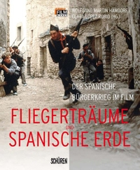 Buchcover: Wolfgang Hamdorf (Hg.) / Clara Lopez Rubio (Hg.). Fliegerträume und spanische Erde. Schüren Verlag, Marburg, 2011.