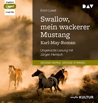 Buchcover: Erich Loest. Swallow, mein wackerer Mustang. Karl-May-Roman - Ungekürzte Lesung. 2 mp3-CDs. Der Audio Verlag (DAV), Berlin, 2022.