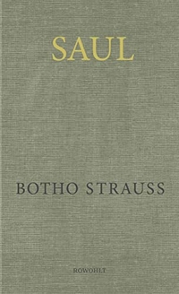 Buchcover: Botho Strauß. Saul. Rowohlt Verlag, Hamburg, 2019.