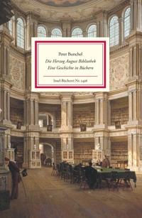Buchcover: Peter Burschel. Die Herzog August Bibliothek - Eine Geschichte in Büchern. Insel Verlag, Berlin, 2022.
