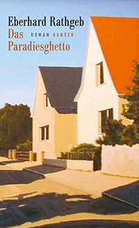 Buchcover: Eberhard Rathgeb. Das Paradiesghetto - Roman. Carl Hanser Verlag, München, 2014.