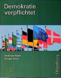 Buchcover: Demokratie verpflichtet - Lehr- und Arbeitsbuch für den Sozialkundeunterricht an Realschulen (10. Jahrgangsstufe) in Bayern. Oldenbourg Verlag, München, 1998.