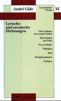 Cover: Andre Gide: Gesammelte Werke. Band 11: Lyrische und szenische Dichtungen