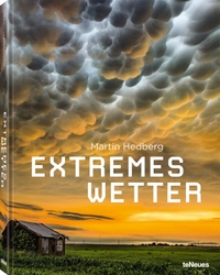 Buchcover: Martin Hedberg. Extremes Wetter. TeNeues Verlag, Kempen, 2020.