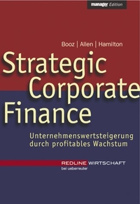 Buchcover: Strategic Corporate Finance - Unternehmenswertsteigerung durch profitables Wachstum. C. Ueberreuter Verlag, Wien, 2002.