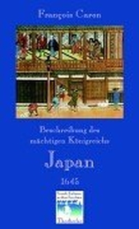 Buchcover: Francois Caron. Beschreibung des mächtigen Königreichs Japan 1645. Jan Thorbecke Verlag, Ostfildern, 2000.