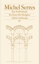 Cover: Michel Serres. Das Verbindende - Ein Essay über Religion. Suhrkamp Verlag, Berlin, 2021.