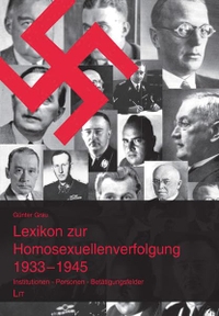 Buchcover: Günter Grau. Lexikon zur Homosexuellenverfolgung 1933- 1945 - Institutionen - Personen - Betätigungsfelder. LIT Verlag, Münster, 2011.