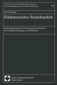 Buchcover: Jörn Lüdemann. Edukatorisches Staatshandeln - Steuerungstheorie und Verfassungsrecht am Beispiel der staatlichen Förderung von Abfallmoral. Nomos Verlag, Baden-Baden, 2004.