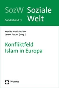 Cover: Levent Tezcan (Hg.) / Monika Wohlrab-Sahr (Hg.). Konfliktfeld Islam in Europa. Nomos Verlag, Baden-Baden, 2007.