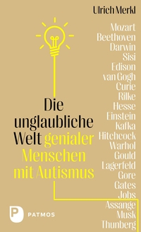 Cover: Die unglaubliche Welt genialer Menschen mit Autismus