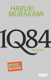 Buchcover: Haruki Murakami. 1Q84 - Buch 1 und 2. Roman. DuMont Verlag, Köln, 2010.