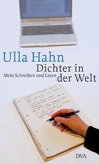 Buchcover: Ulla Hahn. Dichter in der Welt - Mein Schreiben und Lesen. Deutsche Verlags-Anstalt (DVA), München, 2006.