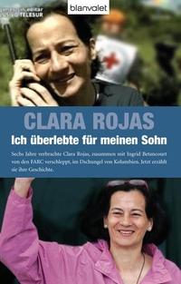 Buchcover: Clara Rojas. Ich überlebte für meinen Sohn. Blanvalet Verlag, München, 2009.