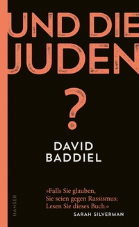 Buchcover: David Baddiel. Und die Juden?. Carl Hanser Verlag, München, 2021.