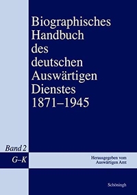 Buchcover: Biografisches Handbuch des deutschen Auswärtigen Dienstes 1871-1945 - Band 2: G-K. Ferdinand Schöningh Verlag, Paderborn, 2005.