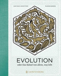 Buchcover: Floor Rieder / Jan Paul Schutten. Evolution oder das Rätsel von allem, was lebt - Ab 8 Jahre. Gerstenberg Verlag, Hildesheim, 2014.