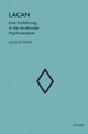 Cover: August Ruhs. Lacan - Eine Einführung in die strukturale Psychoanalyse. Löcker Verlag, Wien, 2010.