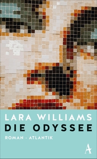Cover: Lara Williams. Die Odyssee - Roman. Atlantik Verlag, Hamburg, 2022.
