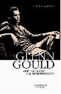 Cover: Glenn Gould oder Die Kunst der Interpretation