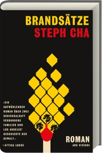 Buchcover: Steph Cha. Brandsätze - Roman. Ars vivendi Verlag, Cadolzburg, 2020.